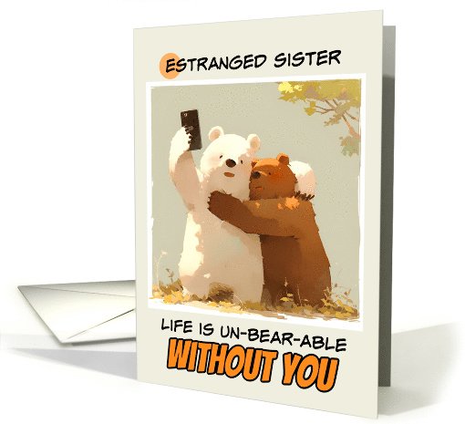 Estranged Sister Miss You Bears taking a Selfie card (1847310)