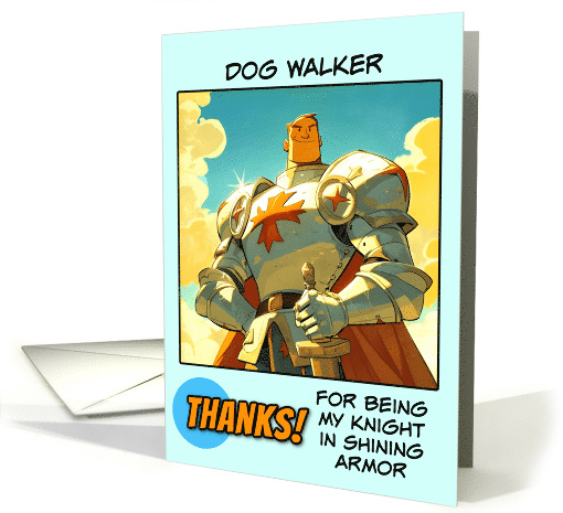 Dog Walker Thank You Knight in Shining Armor card (1847720)