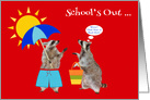 School’s Out for Summer Vacation with Raccoons under a Red Hot Sun card