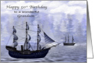 50th Birthday To Grandson, Ships on the water with a wintery scene card