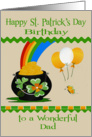 Birthday on St. Patrick’s Day to Dad, a pot of gold with balloons card