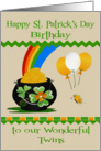 Birthday on St. Patrick’s Day to Our Twins, pot of gold with balloons card