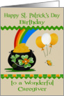 Birthday on St. Patrick’s Day to Caregiver, pot of gold with balloons card