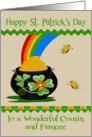 St. Patrick’s Day to Cousin and Fiancee, a pot of gold, end of rainbow card