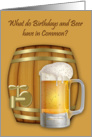 Birthday, general, age humor, a mug of beer in front of mini keg card