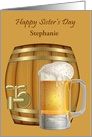 Sister’s Day, custom Name, a mug of beer in front of a mini keg card