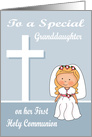 Congratulations on First Holy Communion to Granddaughter Card