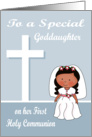 Congratulations On First Communion to Goddaughter, dark-skinned girl card