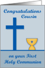 Congratulations On First Communion to Cousin, chalice, blue cross card