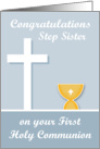 Congratulations On First Communion to Step Sister, chalice, cross card