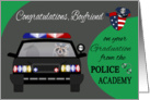Congratulations to Boyfriend on graduation from Police Academy card