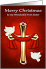 Christmas to Twin Sister with Beautiful White Doves and a Gold Cross card