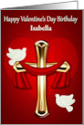 Birthday On Valentine’s Day Custom Name with a Cross and Doves card