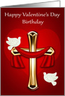 Birthday On Valentine’s Day with White Doves on and Around a Cross card