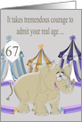 67th Birthday Age Humor with an Elephant Wearing Eyeglasses card