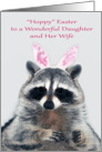 Easter to Daughter and Wife, a cute raccoon wearing bunny ears card