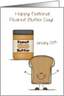 National Peanut Butter Day, Jamuary 24th, humor, smiling bread card