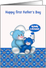 First Father’s Day with a Dad Bear Holding his Baby Boy Bear card