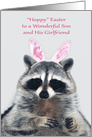 Easter to Son and Girlfriend, an adorable raccoon wearing bunny ears card