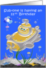 11th Birthday, cute submarine in the ocean with jellyfish, starfish card