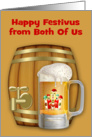 Festivus from Both Of Us, a decorated mug of beer with a mini keg card