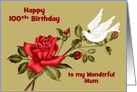 100th Birthday to Mum Custom Relationship with a Dove and a Red Rose card