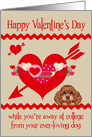 Valentine’s Day While You’re Away at College from the Dog with Hearts card