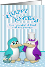 Easter to Dad and Fiance, two cute penguins with a basket of eggs card