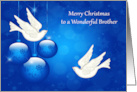 Christmas to Brother with Ornaments and White Doves on Blue card