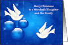 Christmas to Daughter and Family with Beautiful Ornaments and Doves card
