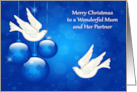 Christmas to Mum and Partner with Ornaments and Two White Doves card