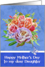 Mother’s Day to Daughter with Beautiful Flowers and Butterflies card