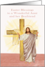 Easter Blessings to Aunt and Boyfriend with Jesus Holding up his Hands card