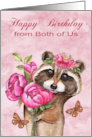 Birthday from Both of Us with a Beautiful Raccoon Holding Flowers card