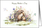 Mother’s Day with a Hedgehog and her Baby Surrounded by Flowers card