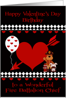 Birthday on Valentine’s Day To Fire Battalion Chief, bear firefighter card