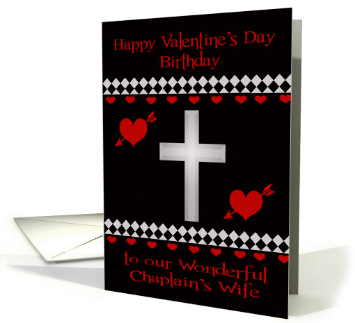 Birthday on Valentine's Day To Chaplain's Wife, Red hearts, cross card