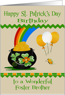 Birthday on St. Patrick’s Day to Foster Brother, pot of gold, balloons card