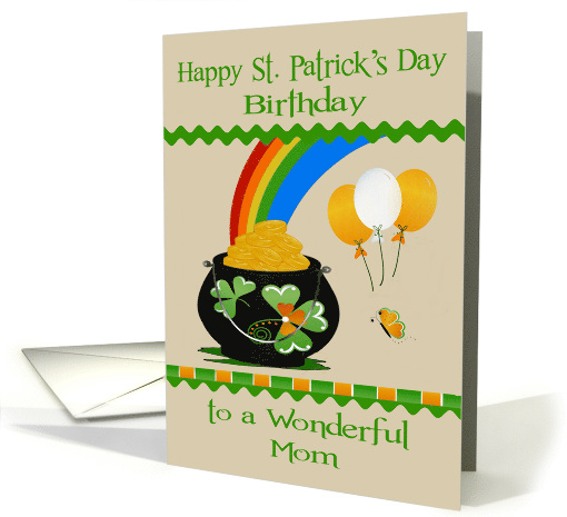 Birthday on St. Patrick's Day to Mom with a Pot of Gold... (1362708)