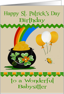 Birthday on St. Patrick’s Day to Babysitter, a pot of gold, balloons card