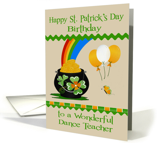 Birthday on St. Patrick's Day to Dance Teacher, pot of... (1364536)