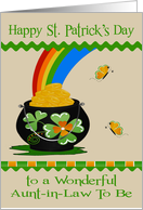 St. Patrick’s Day to Aunt-in-Law To Be, pot of gold, end of a rainbow card