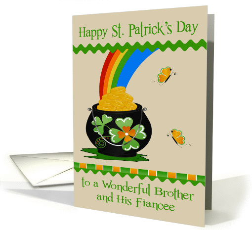 St. Patrick's Day to Brother and Fiancee, pot of gold,... (1365828)