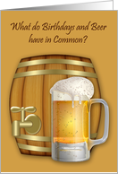 Birthday, general, age humor, a mug of beer in front of mini keg card