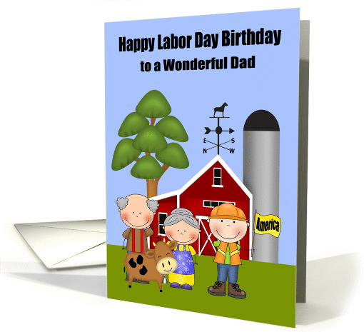 Birthday on Labor Day to Dad, farmers and a laborer on a farm card