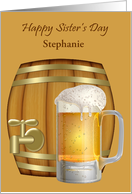 Sister’s Day, custom Name, a mug of beer in front of a mini keg card