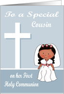 Congratulations On First Communion to Cousin, dark-skinned girl card