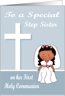 Congratulations On First Communion to Step Sister, dark-skinned girl card
