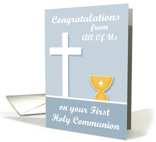 Congratulations On First Communion from all of us, chalice, cross card