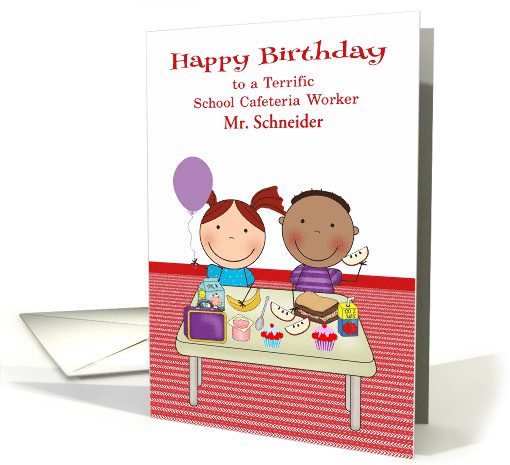 Birthday to School Cafeteria Worker, custom name, kids... (1382940)